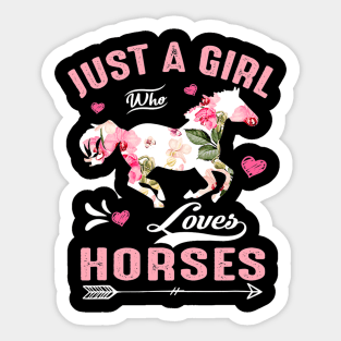 Just a Girl who Loves Horse Sticker